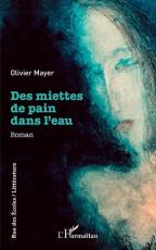 Des miettes de pain dans l'eau de Olivier Mayer - couverture